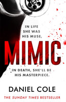 Mimic : A gripping serial killer thriller from the Sunday Times bestselling author of mystery and suspense-9781409198024
