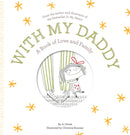 With My Daddy : A Book of Love and Family-9781419728228
