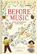 Before Music: Where Instruments Come From-9781419745553