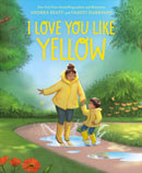I Love You Like Yellow-9781419748073