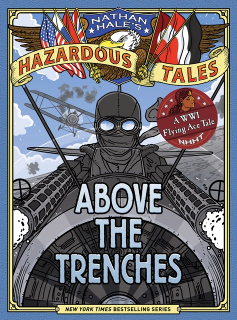 Above the Trenches (Nathan Hale's Hazardous Tales