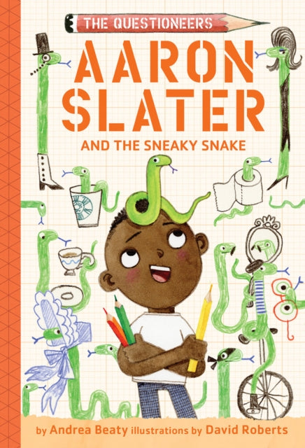 Aaron Slater and the Sneaky Snake (The Questioneers Book
