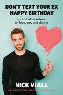 Don't Text Your Ex Happy Birthday : And Other Advice on Love, Sex, and Dating-9781419755491