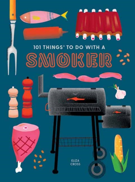 101 Things to do with a Smoker-9781423662457