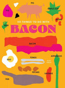 101 Things to do with Bacon, new edition-9781423663713