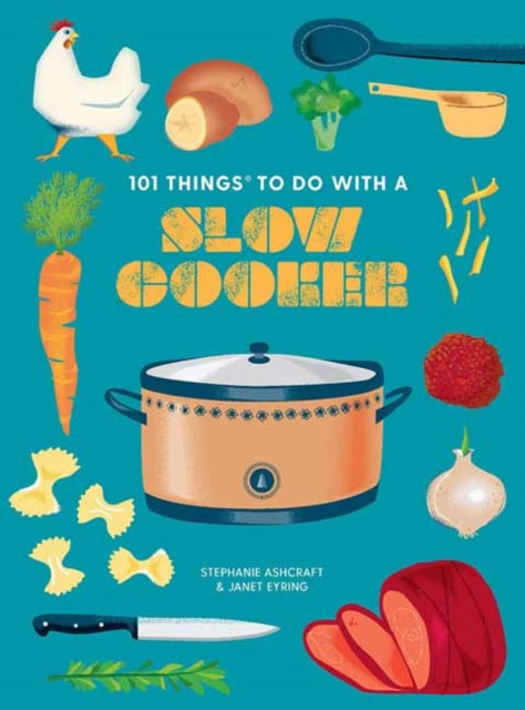 101 Things to do with a Slow Cooker, new edition-9781423663737