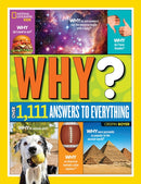 Why? Over 1,111 Answers to Everything : Over 1,111 Answers to Everything-9781426320965