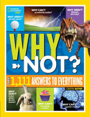 National Geographic Kids Why Not? : Over 1,111 Answers to Everything-9781426331916
