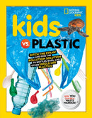Kids vs. Plastic : Ditch the Straw and Find the Pollution Solution to Bottles, Bags, and Other Single-Use Plastics-9781426339103