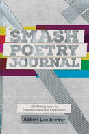 Smash Poetry Journal : 125 Writing Ideas for Inspiration and Self Exploration-9781440300615