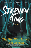 The Girl Who Loved Tom Gordon : Thrilling suspense from the No. 1 bestseller-9781444707472