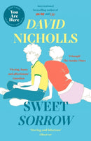 Sweet Sorrow : The Sunday Times bestselling novel from the author of ONE DAY and YOU ARE HERE-9781444715422
