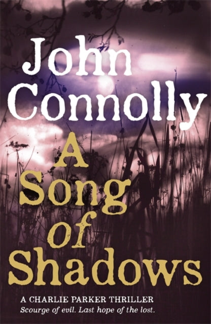 A Song of Shadows : A Charlie Parker Thriller: 13-9781444751512