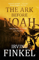 The Ark Before Noah: Decoding the Story of the Flood-9781444757088