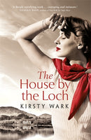 The House by the Loch : 'a deeply satisfying work of pure imagination' - Damian Barr-9781444777642
