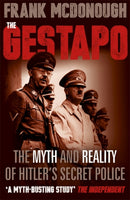 The Gestapo : The Myth and Reality of Hitler's Secret Police-9781444778076