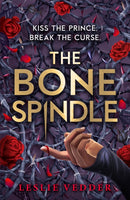 The Bone Spindle : Book 1: a fractured twist on the classic fairy tale Sleeping Beauty-9781444966145