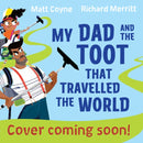 My Dad and the Toot that Shook the World-9781444966190