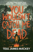 You Wouldn't Catch Me Dead-9781444967937