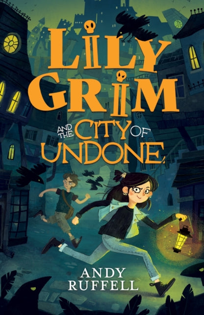 Lily Grim and The City of Undone-9781444969603