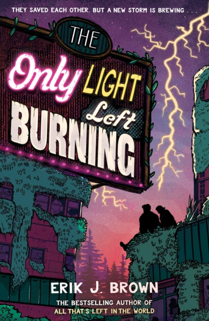 The Only Light Left Burning : The astounding sequel to All That's Left in the World-9781444973518