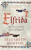 Elfrida : The First Crowned Queen of England-9781445637655