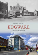 Edgware Through Time-9781445685816