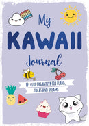 My Kawaii Journal : My Cute Organizer for Plans, Ideas and Dreams-9781446308462