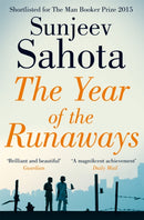 The Year of the Runaways : Shortlisted for the Man Booker Prize-9781447241652