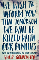We Wish to Inform You That Tomorrow We Will Be Killed With Our Families-9781447275268
