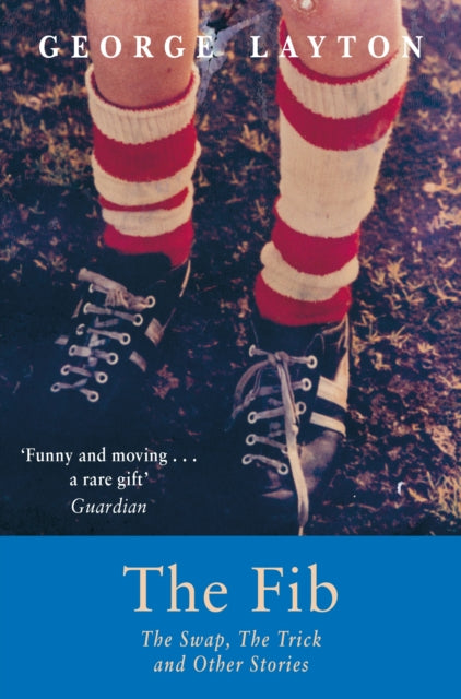 The Fib, The Swap, The Trick and Other Stories-9781447286738