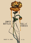Empty Bottles Full of Stories-9781449496470