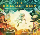 The Brilliant Deep : Rebuilding the World's Coral Reefs-9781452133508