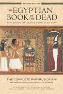 The Egyptian Book of the Dead: The Book of Going Forth by Day : The Complete Papyrus of Ani Featuring Integrated Text and Full-Color Images (History ... Mythology Books, History of Ancient Egypt)-9781452144382