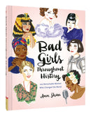 Bad Girls Throughout History: 100 Remarkable Women Who Changed the World?-9781452153933