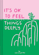 It's OK to Feel Things Deeply-9781452163512