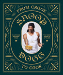 From Crook to Cook: Platinum Recipes from Tha Boss Dogg's Kitchen-9781452179612