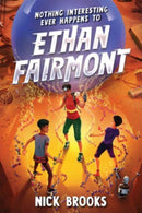 Nothing Interesting Ever Happens to Ethan Fairmont-9781454945574