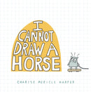 I Cannot Draw a Horse-9781454945949