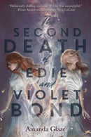 The Second Death of Edie and Violet Bond-9781454946786