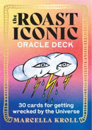 The Roast Iconic Oracle : 30 Cards for Getting Wrecked by the Universe-9781454948759
