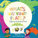 What's on Your Plate? : Exploring the World of Food-9781454949268