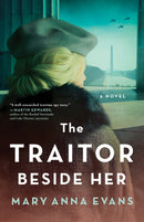 The Traitor Beside Her : A Novel-9781464215582