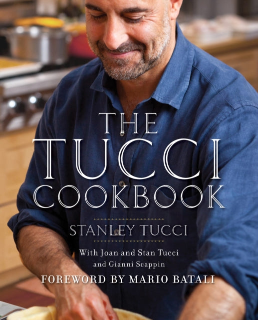 The Tucci Cookbook : Family, Friends and Food-9781471114434
