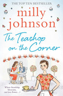 The Teashop on the Corner : Life is full of second chances, if only you keep your heart open for them.-9781471114649
