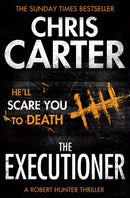 The Executioner : A brilliant serial killer thriller, featuring the unstoppable Robert Hunter Volume 2-9781471128226