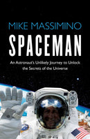 Spaceman : An Astronaut's Unlikely Journey to Unlock the Secrets of the Universe-9781471149542