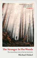 The Stranger in the Woods : 'A meditation on solitude, wildness and survival' Wall Street Journal-9781471151989