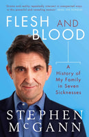 Flesh and Blood : A History of My Family in Seven Sicknesses-9781471160813