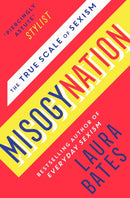 Misogynation : The True Scale of Sexism-9781471169267
